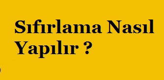 SIFIRLAMA NEDİR