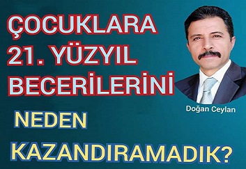 Çocuklara 21. Yüzyıl Becerilerini neden kazandıramadık? 