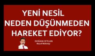 Yeni-nesil-neden düşünmeden-hareket-ediyor 