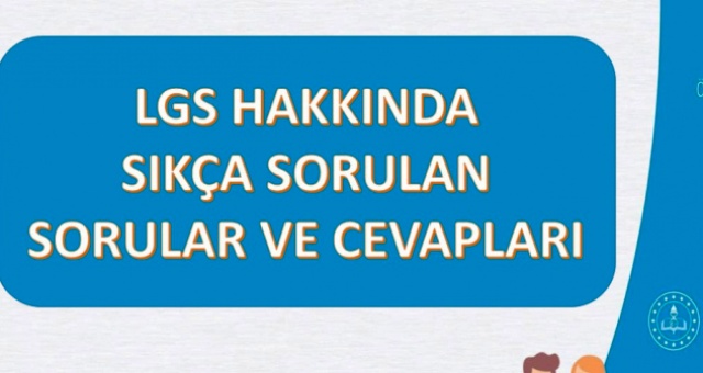 LGS sık sorulan sorular