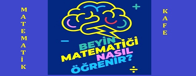 Beyin Matematiği Nasıl Öğrenir