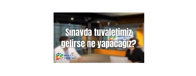 Sınavlarda tuvalet yasağı insan haklarına aykırıdır