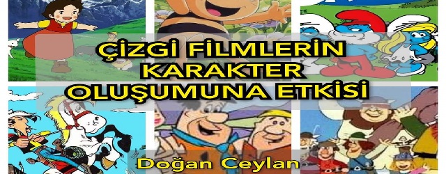 Çizgi filmlerin karakter oluşumuna etkisi