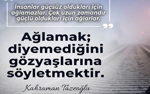 Ağlamak ile ilgili özlü sözler