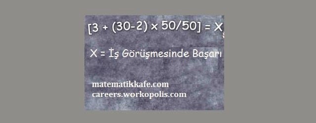 İş görüşmelerinde başarının matematik formülü